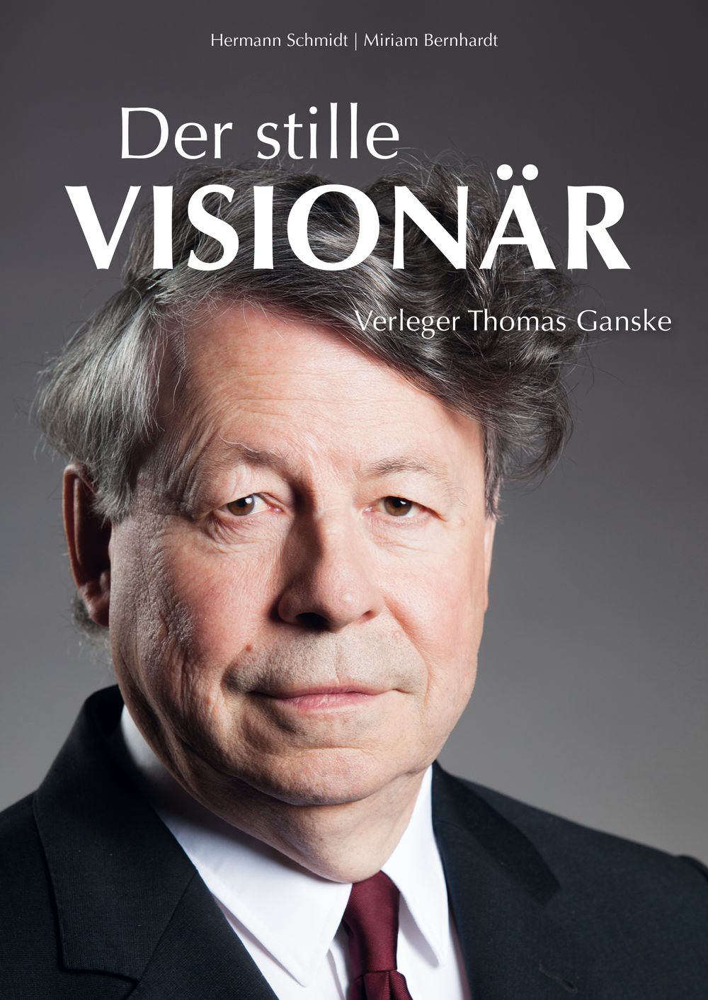 Der stille Visionär - Verleger Thomas Ganske