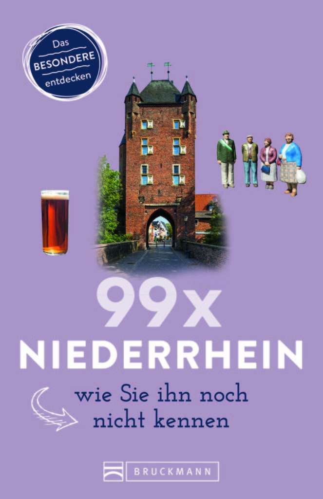 99 x Niederrhein wie Sie ihn noch nicht kennen