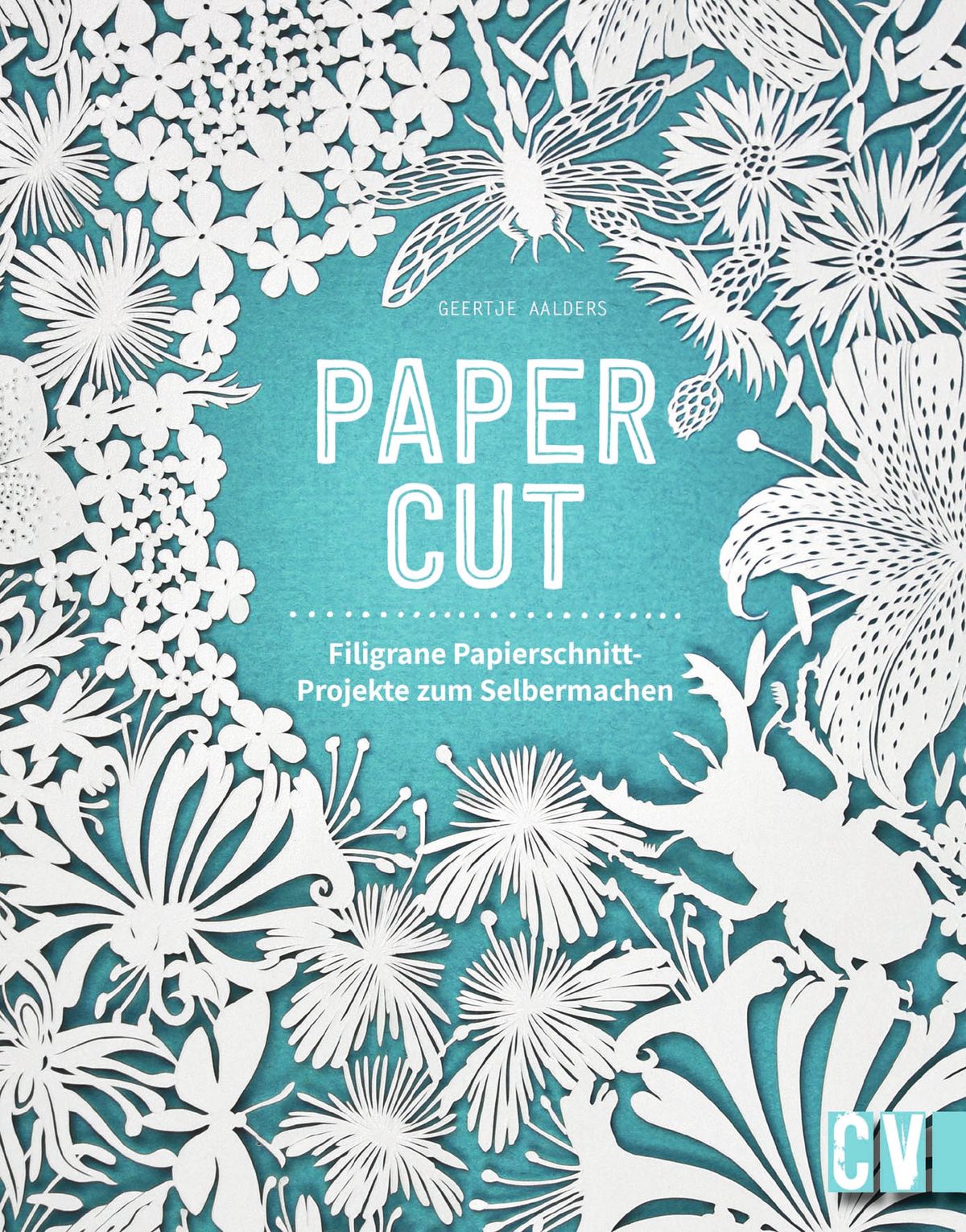 Papercut - Filigrane Papierschnitt-Projekte 14,99 Euro / ISBN: 9783838837574