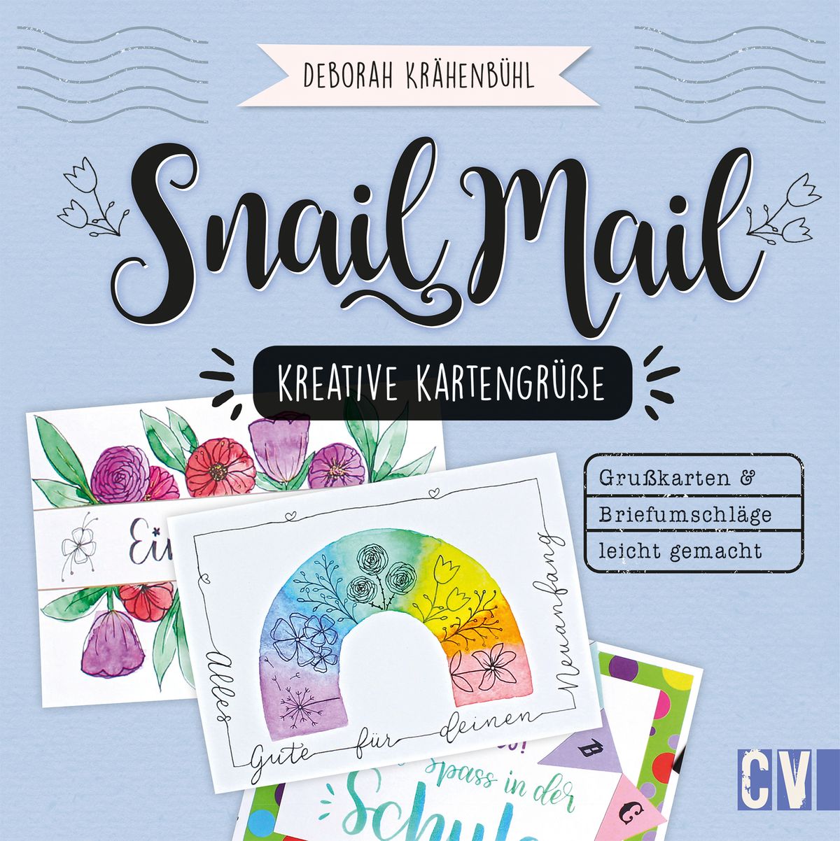 Snail Mail – Kreative Kartengrüße 14,99 Euro / ISBN: 9783838837659