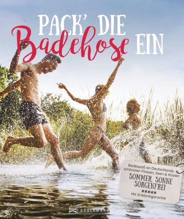Pack die Badehose ein, Marieluise Denecke Badespaß an Deutschlands schönsten Flüssen, Seen & Küsten ISBN: 978-3-7343-1870-2, 168 Seiten, 19,99 Euro