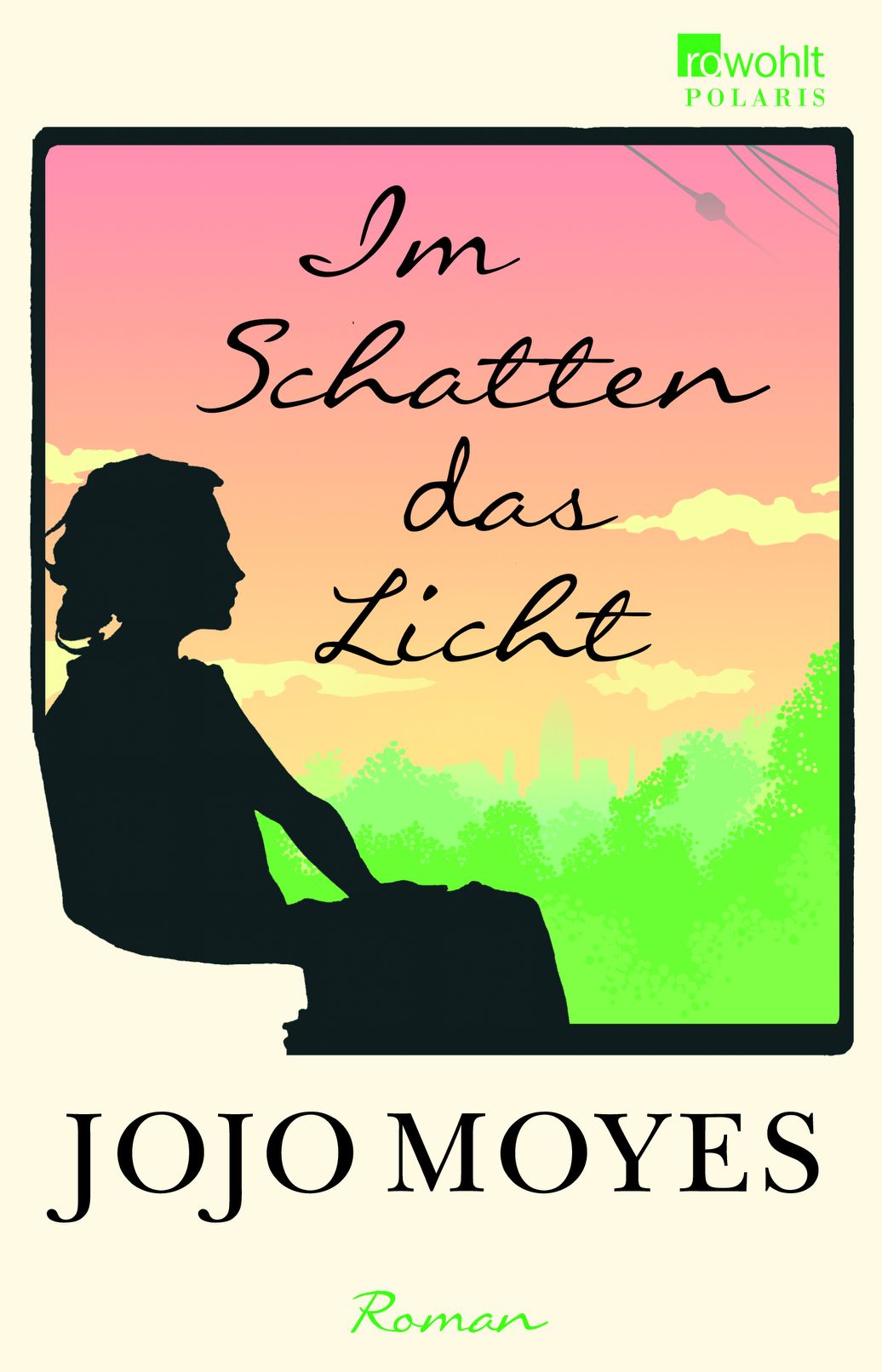 "Im Schatten das Licht" - Jojo Moyes