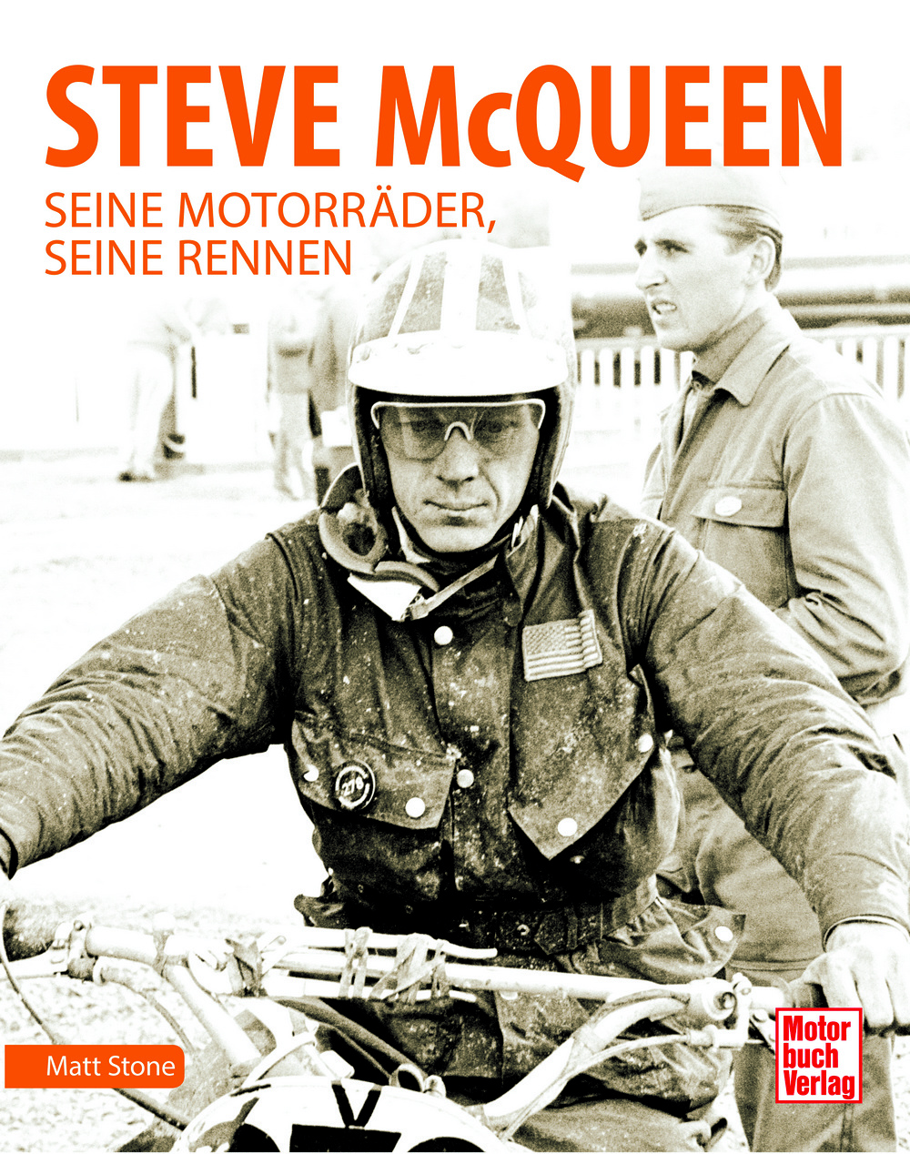 „Steve McQueen: Seine Motorräder, seine Rennen“ von Matt Stone