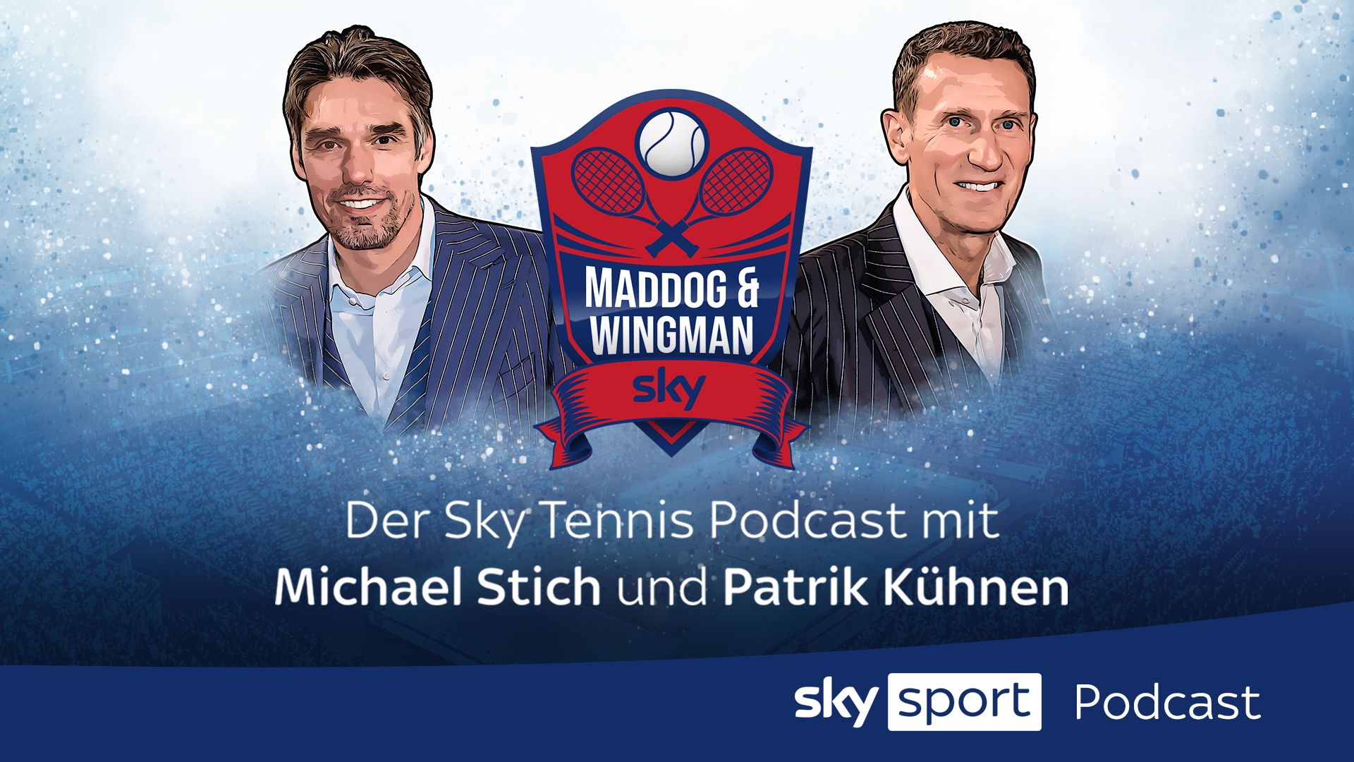 "Maddog & Wingman" - der neue Sky Tennis Podcast mit Michael Stich und Patrik Kühnen