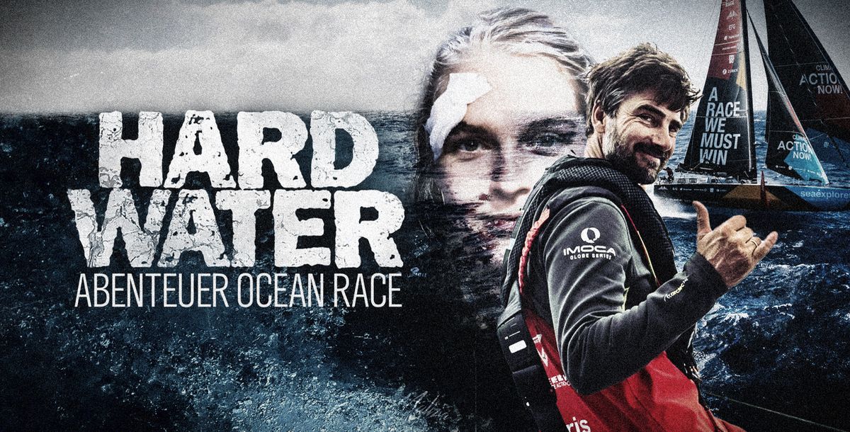 Regatta-Dokuserie mit Launch: "Hard Water - Abenteuer Ocean Race"
